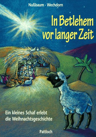 Stock image for In Betlehem vor langer Zeit. Ein kleines Schaf erlebt die Weihnachtsgeschichte for sale by medimops