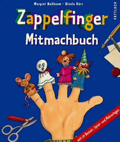 Stock image for Zappelfinger Mitmachbuch. Alte und neue Fingerspiele zum Basteln und Spielen for sale by medimops