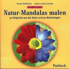 9783629003782: Zur Mitte finden. Natur- Mandalas malen. 50 Originale aus der Natur und 50 Malvorlagen