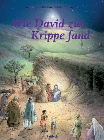 Stock image for Wie David zur Krippe fand for sale by medimops