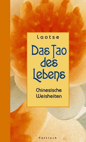 Beispielbild fr Das Tao des Lebens [Hardcover] Laotse , zum Verkauf von tomsshop.eu