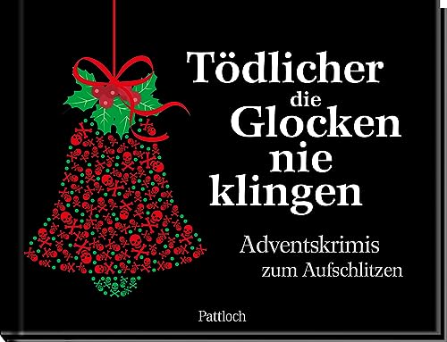 Beispielbild fr Tdlicher die Glocken nie klingen: Adventskrimis zum Aufschlitzen zum Verkauf von medimops