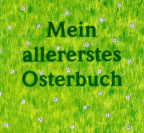 Stock image for Mein allererstes Osterbuch. gemalt von Robert Erker for sale by Antiquariat Buchhandel Daniel Viertel