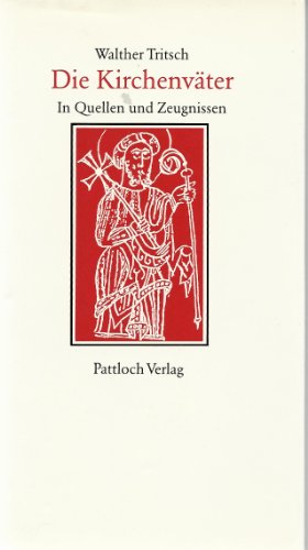 Imagen de archivo de Die Kirchenvter in Quellen und Zeugnissen a la venta por medimops