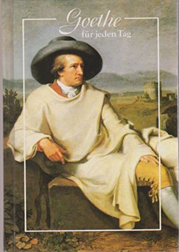 Goethe für jeden Tag - Müller-Felsenburg, Alfred