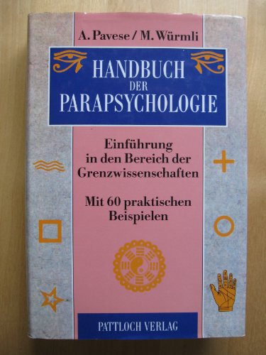 Beispielbild fr Handbuch der Parapsychologie - Einfhrung in den Bereich der Grenzwissenschaften mit 60 praktischen Beispielen. ---> Minimalste Gebrauchsspuren <--- zum Verkauf von Antiquariat Harry Nimmergut