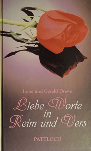 Stock image for Liebe Worte in Reim und Vers for sale by Antiquariat  Angelika Hofmann