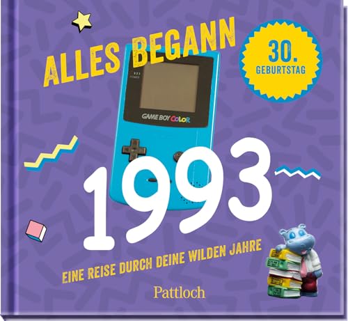 Beispielbild fr Alles begann 1993: Eine Reise durch deine wilden Jahre. | Jahrgangsbuch zum 30. Geburtstag (Geschenke für runde Geburtstage 2023 und Jahrgangsbücher) zum Verkauf von ThriftBooks-Dallas