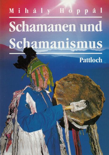 Schamanen und Schamanismus. - Hoppál, Mihály