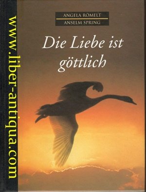 Beispielbild fr Die Liebe ist gttlich zum Verkauf von Antiquariat Armebooks