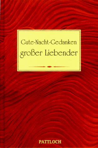 Stock image for Gute Nacht Gedanken grosser Liebender for sale by ABC Versand e.K.