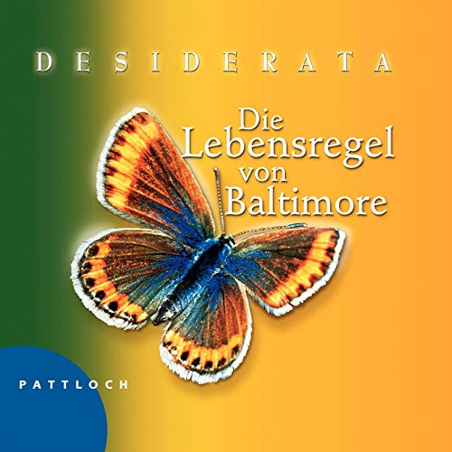 Imagen de archivo de Desiderata. Die Lebensregel von Baltimore. a la venta por Better World Books