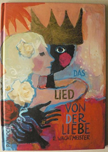 Das Lied von der Liebe. (9783629007636) by Wachtmeister, Rosina