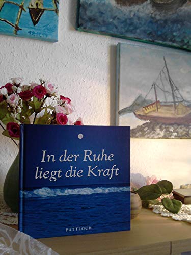 Stock image for In der Ruhe liegt die Kraft for sale by Antiquariat  Angelika Hofmann