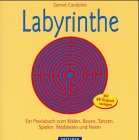 Labyrinthe : ein Praxisbuch zum Malen, Bauen, Tanzen, Spielen, Meditieren und Feiern ; mit 40 Originalvorlagen. - Candolini, Gernot