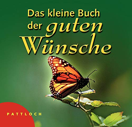 Das kleine Buch der guten Wünsche. mit Fotogr. von Renate und Georg Lehmacher