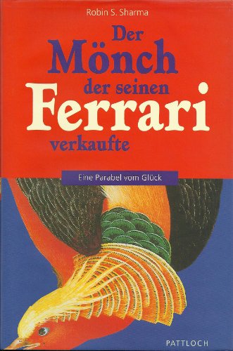 9783629008473: Der Mnch, der seinen Ferrari verkaufte. Eine Parabel vom Glck.