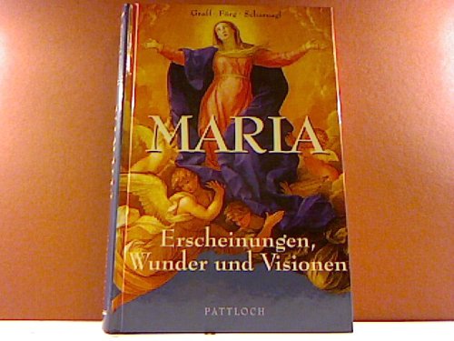 9783629008527: Maria. Erscheinungen, Wunder und Visionen