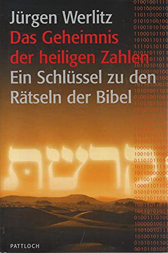 9783629008671: Das Geheimnis der heiligen Zahlen. Ein Schlssel zu den Rtseln der Bibel