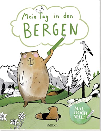 Stock image for Mal doch mal! - Mein Tag in den Bergen for sale by GreatBookPrices