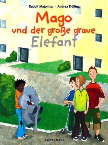 Beispielbild fr Mago und der groe graue Elefant zum Verkauf von medimops