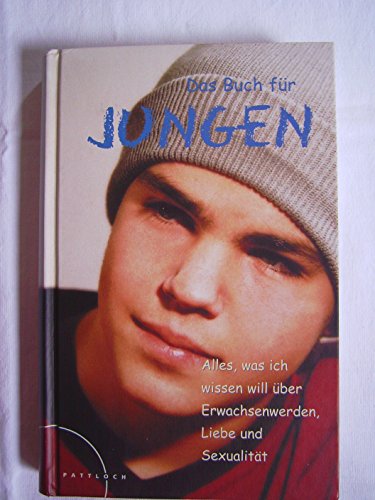 Stock image for Das Buch fr Jungen. Alles, was ich wissen will ber Erwachsenwerden, Liebe und Sexualitt for sale by Gabis Bcherlager