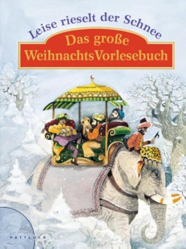 Beispielbild fr Leise rieselt der Schnee (Anthologie): Das groe Weihnachts-Vorlesebuch zum Verkauf von medimops