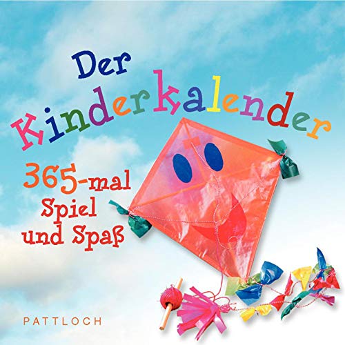 Der Kinderkalender: 365-mal Spiel und Spaß - Lehmacher Georg und Renate, Schachner Dr. Michaela