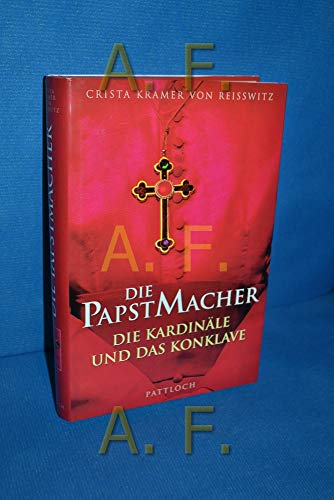 Beispielbild fr Die Papstmacher. Die Kardinle und das Konklave. zum Verkauf von Bernhard Kiewel Rare Books