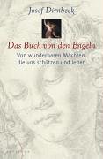 Stock image for Das Buch von den Engeln. Von wunderbaren Mächten, die uns schützen und leiten. for sale by Antiquariat & Verlag Jenior