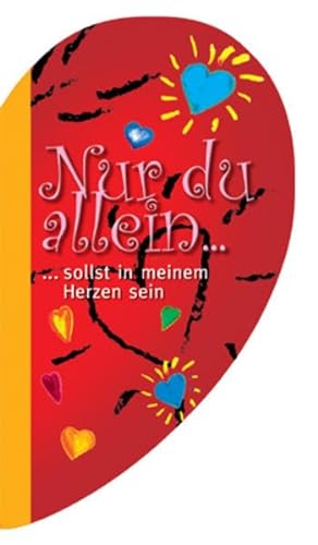 Stock image for Nur du allein. : .sollst in meinem Herzen sein. for sale by Buchpark
