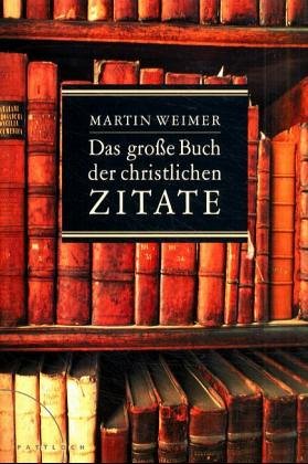 Stock image for Das grosse Buch der christlichen Zitate for sale by medimops