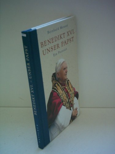 Stock image for Benedikt XVI. - Unser Papst. Ein Portrait. for sale by Antiquariat Christoph Wilde