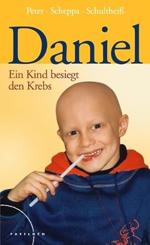 9783629021489: Daniel - Ein Kind besiegt den Krebs