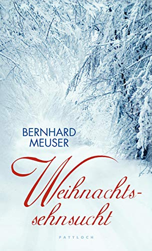 Beispielbild fr Weihnachtssehnsucht: Gedanken zum Fest zum Verkauf von medimops