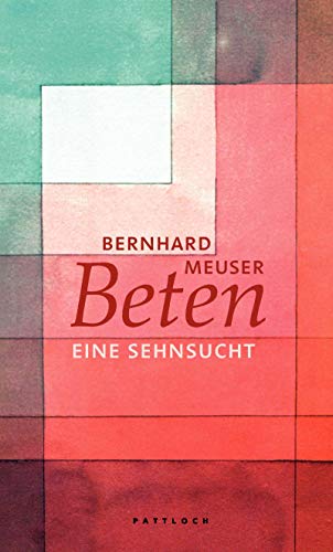 Beispielbild fr Beten: Eine Sehnsucht zum Verkauf von medimops