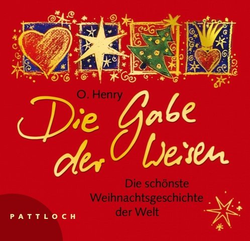 Beispielbild fr Die Gabe der Weisen: Die schnste Weihnachtsgeschichte der Welt zum Verkauf von medimops