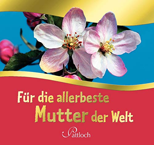 Für die allerbeste Mutter der Welt