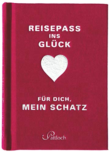 9783629108326: Reisepass ins Glck: Fr dich, mein Schatz