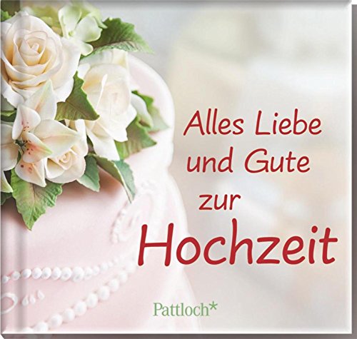 Beispielbild fr Alles Liebe und Gute zur Hochzeit zum Verkauf von medimops