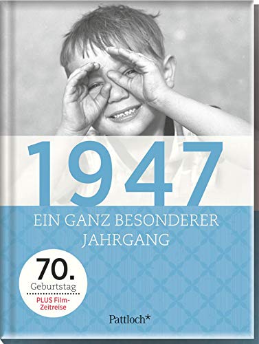 Beispielbild fr 1947: Ein ganz besonderer Jahrgang - 70. Geburtstag: 70. Geburtstag. Plus Film-Zeitreise (QR-Codes) zum Verkauf von tomsshop.eu