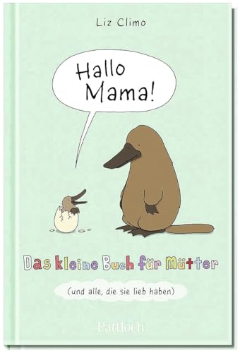 Beispielbild fr Hallo Mama: Das kleine Buch fr Mtter und alle, die sie lieb haben zum Verkauf von medimops