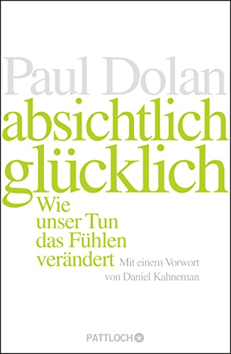 Beispielbild fr Absichtlich glcklich: Wie unser Tun das Fhlen verndert zum Verkauf von medimops