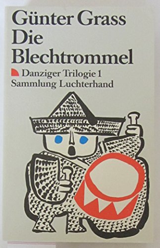 Die Blechtrommel (7438 044). Danziger Trilogie I. Roman. - Grass, Günter