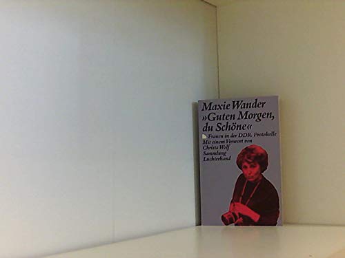 Guten Morgen, du Schöne. Frauen in der DDR. Protokolle. - Maxie Wander