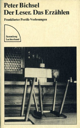 Stock image for Der Leser. Das Erzhlen. Frankfurter Poetik-Vorlesungen. for sale by German Book Center N.A. Inc.