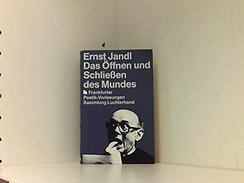 Beispielbild fr Das ffnen und Schlieen des Mundes (7439 750). Frankfurter Poetik- Vorlesungen. zum Verkauf von medimops