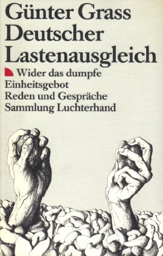 9783630619217: Deutscher Lastenausgleich: Wider das dumpfe Einheitsgebot : Reden und Gespräche (Sammlung Luchterhand) (German Edition)