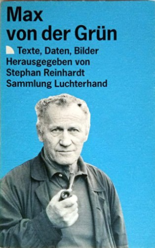 Stock image for Max von der Grun: Texte, Daten, Bilder (Sammlung Luchterhand) (German Edition) for sale by WorldofBooks