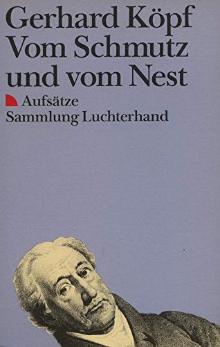 Imagen de archivo de Vom Schmutz und vom Nest. Aufstze aus zehn Jahren. SL 986 a la venta por Hylaila - Online-Antiquariat